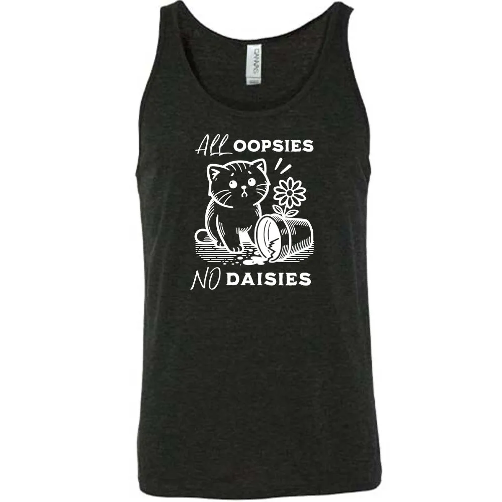 All Oopsies, No Daisies Shirt Unisex