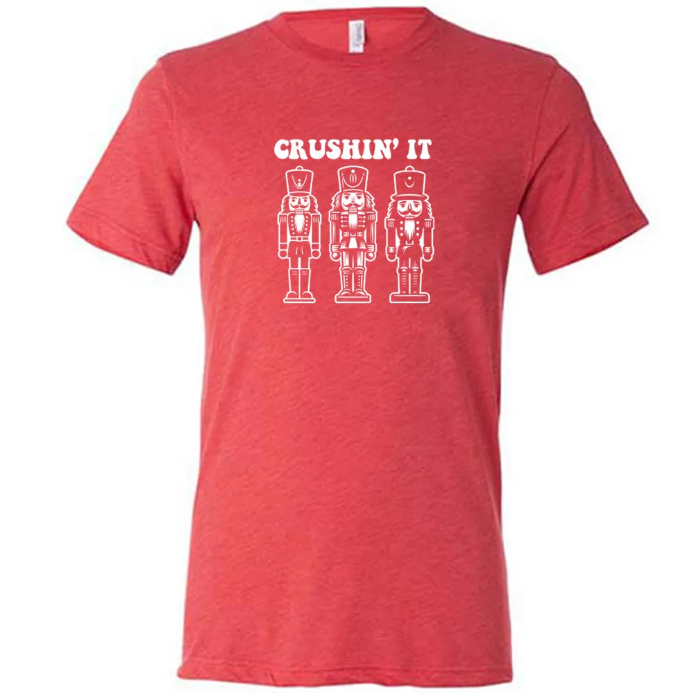 Crushin' It Nutcracker Shirt Unisex