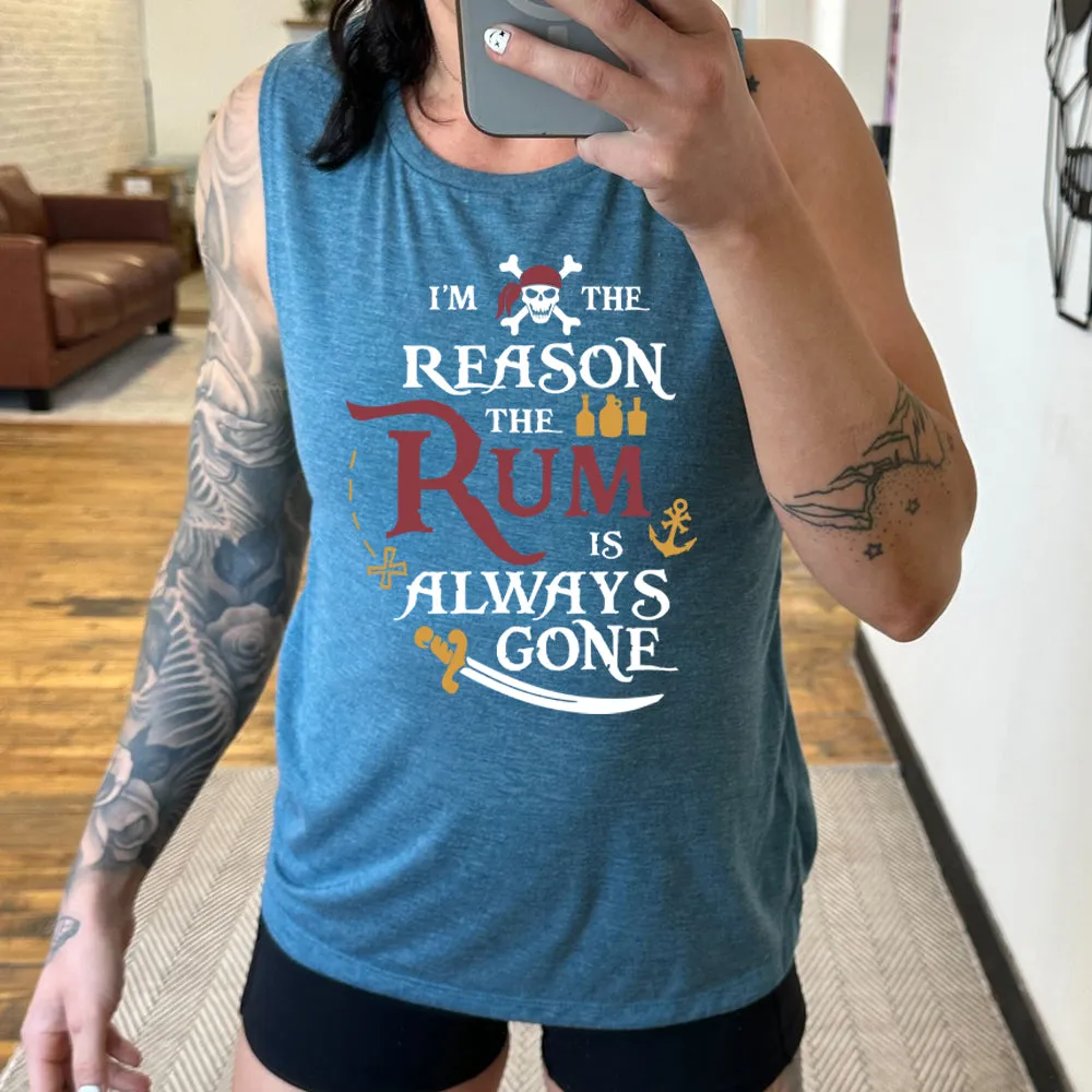 I'm The Reason The Rum Is Always Gone Muscle Tank